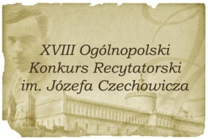 XVII Ogólnopolski Konkurs Plastyczny -Ilustracje do wierszy Józefa Czechowicza i poetów Polski Niepodległej